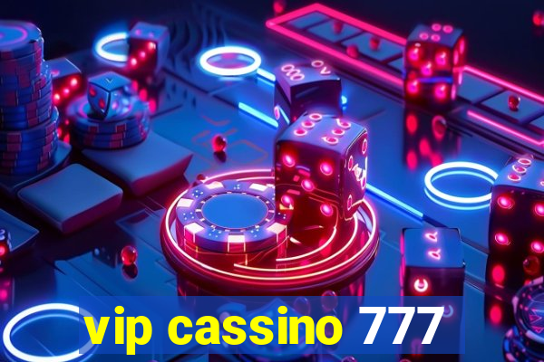 vip cassino 777